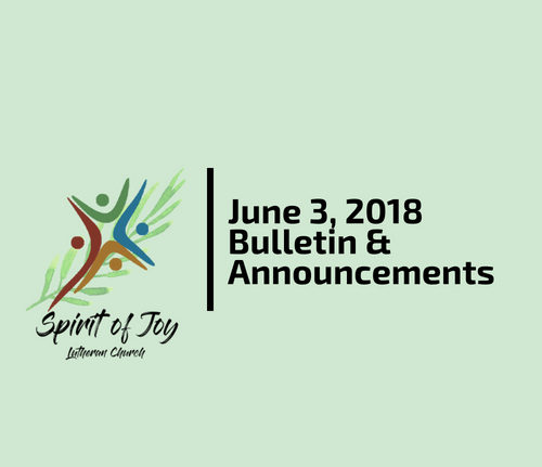 June 3, 2018 Bulletin & Announcements