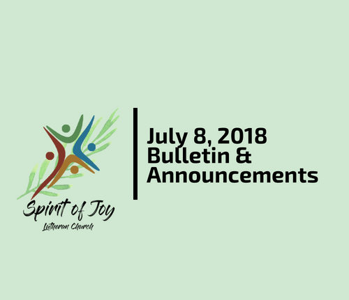 July 8, 2018 Bulletin & Announcements